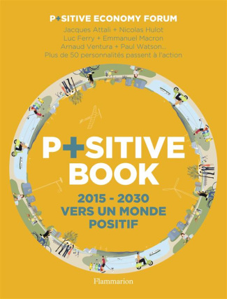 Positive Book. 2015-2030 Vers un monde positif