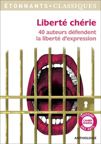 Liberté chérie. 40 auteurs défendent la liberté d'expression