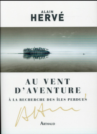 Au vent d'Aventure. A la recherche des îles perdues