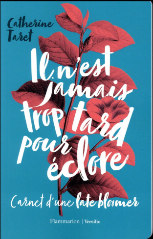 Il n'est jamais trop tard pour éclore