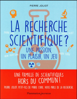 La recherche scientifique ? Une passion, un plaisir, un jeu