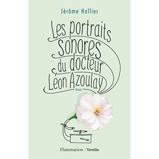 Les portraits sonores du docteur Léon Azoulay