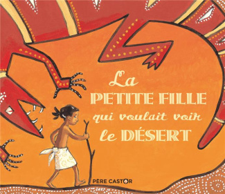 La petite fille qui voulait voir le désert