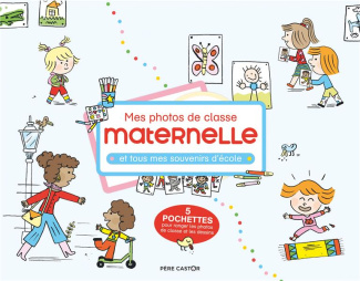 Mes photos de classe maternelle. Et tous mes souvenirs d'école