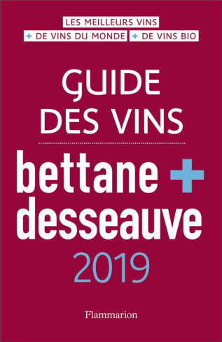 Guide des vins Bettane   Desseauve. Edition 2019