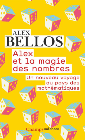 Alex et la magie des nombres. Un nouveau voyage au pays des mathématiques
