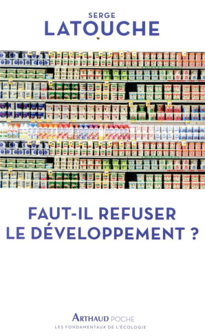 Faut-il refuser le développement ?