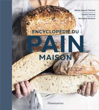Encyclopédie du pain maison