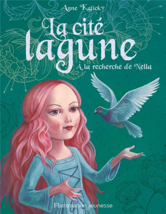 La cité lagune Tome 2 : A la recherche de Nella