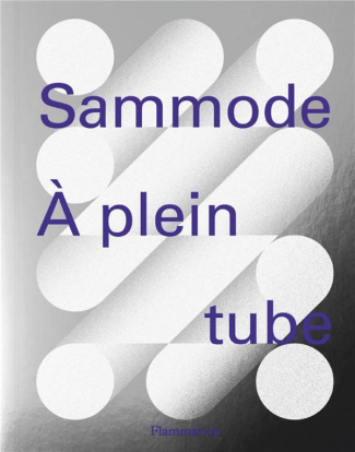 Sammode. A plein tube