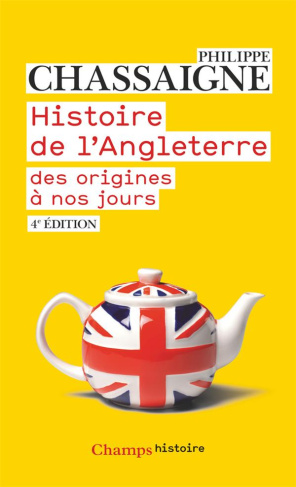 Histoire de l'Angleterre des origines à nos jours. 4e édition revue et augmentée