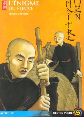 MAITRE WEN - L'ENIGME DU FLEUVE