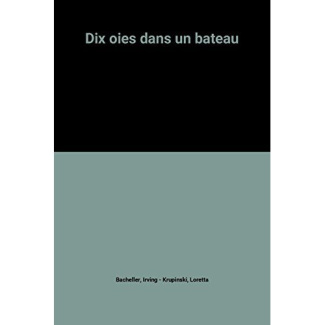 DIX OIES DANS UN BATEAU - ADAPTE ET ILLUSTRE - - TRADUIT DE L'ANGLAIS