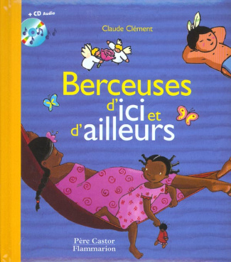 BERCEUSES D'ICI ET D'AILLEURS ( CD)
