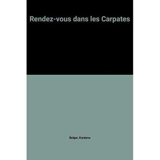 RENDEZ-VOUS DANS LES CARPATES - - TRADUIT DU POLONAIS ****