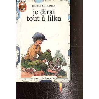 JE DIRAI TOUT A LILKA - - ADAPTE DU POLONAIS **** JUNIOR