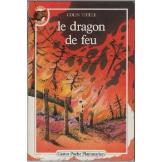 DRAGON DE FEU (LE) - - TRADUIT DE L'AUSTRALIEN *****