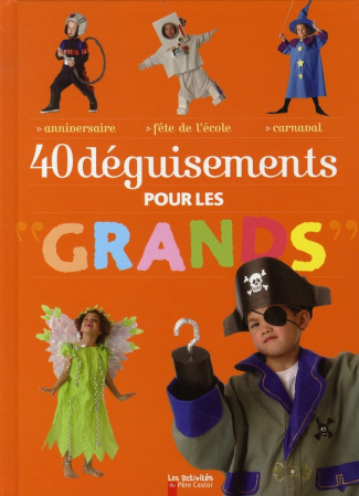 40 Déguisements à faire soi-même