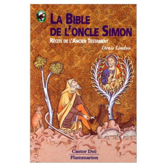 La Bible de l'oncle Simon. Récits de l'Ancien Testament