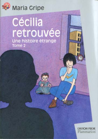 Une histoire étrange Tome 2 : Cécilia retrouvée