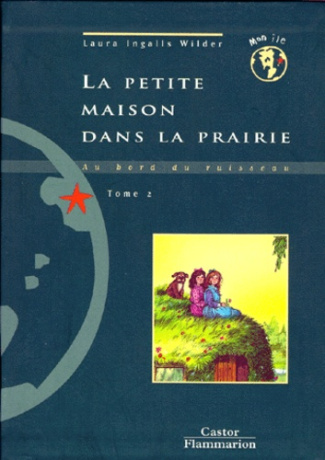 La Petite maison dans la prairie Tome 2 : Au bord du ruisseau