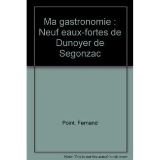 Ma gastronomie. Neuf eaux-fortes de Dunoyer de Segonzac