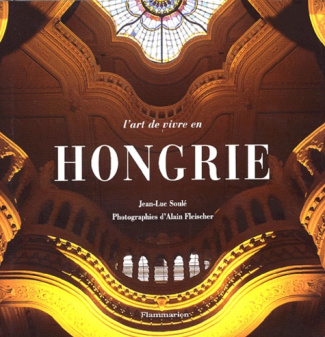 L'art de vivre en Hongrie   Carnet de Hongrie