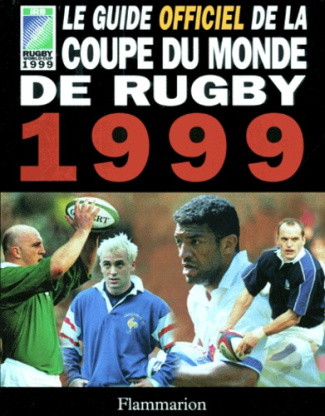 Le guide officiel de la Coupe du monde de rugby 1999