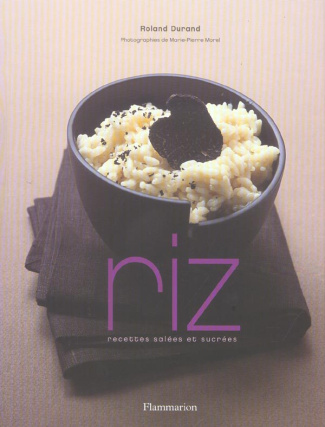 RIZ, RECETTES SALEES ET SUCREES