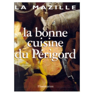 La bonne cuisine du Périgord