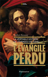 L'Evangile perdu. La véritable histoire de l'Evangile de Judas