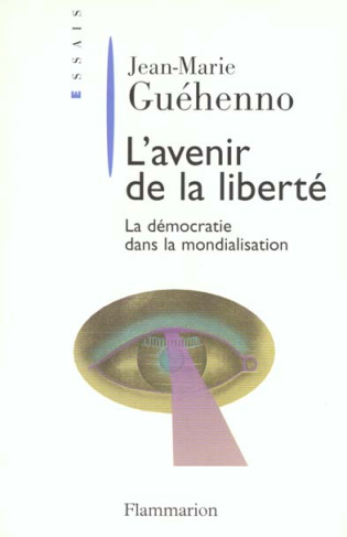 L'AVENIR DE LA LIBERTE. La démocratie dans la mondialisation