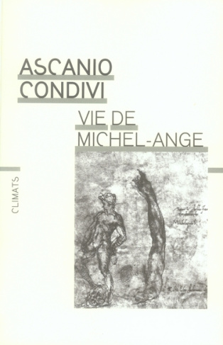 Vie de Michel-Ange. Edition revue et augmentée