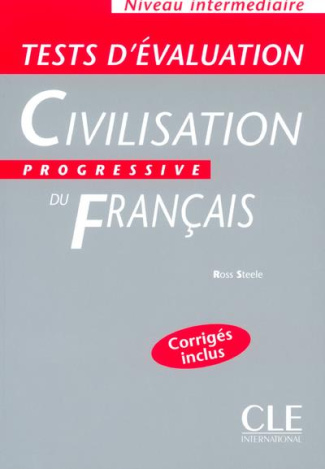 Tests d'évaluation Civilisation progressive du français. Niveau intermédiaire