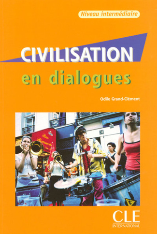 Civilisation en dialogues. Niveau intermédiaire, avec 1 CD audio