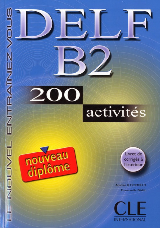 DELF B2. 200 activités, avec un livret