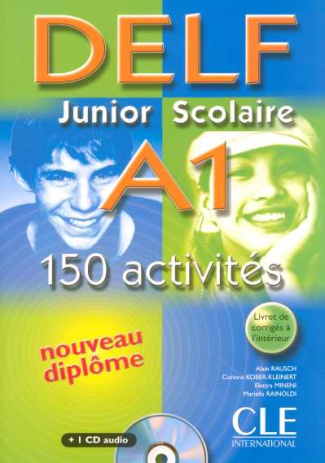 DELF A1 Junior Scolaire. 150 activités, avec 1 CD audio
