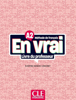 En vrai A2. Livre du professeur