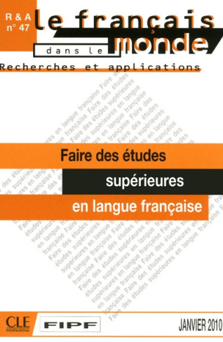 Le français aujourd'hui N° 47, Janvier 2010 : Faire des études supérieures en langue française
