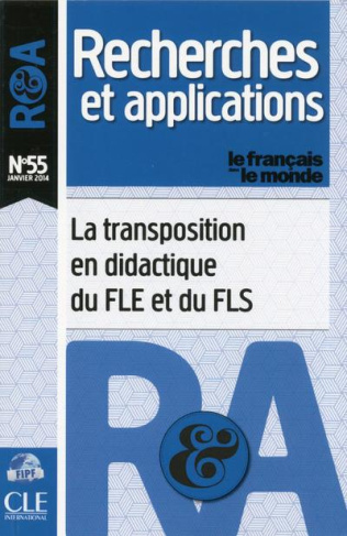 Le français dans le monde N° 55, Janvier 2014 : La transposition en didactique du FLE et du FLS