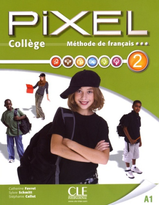 Méthode de français Pixel 2 A1 Collège. Edition 2013. Avec 1 DVD