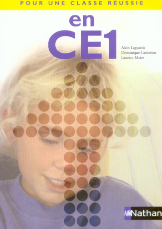 Pour une classe réussie en CE1. Livret pédagogique