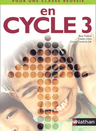 Pour une classe réussie en Cycle 3. Livret pédagogique