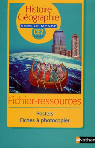 Histoire-geographie CE2 Fichier-ressources. Posters Fiches à photocopier