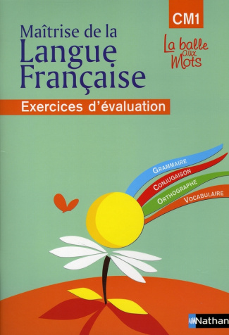 Maîtrise de la langue française CM1. Exercices d'évaluation