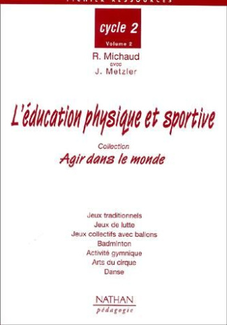 L'éducation physique et sportive. Cycle 2 volume 2