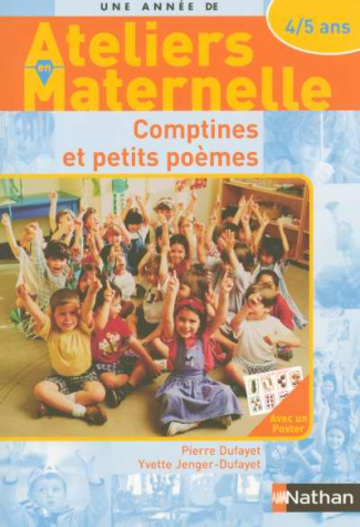 Comptines et petits poèmes avec les 4/5 ans. Ateliers en maternelle