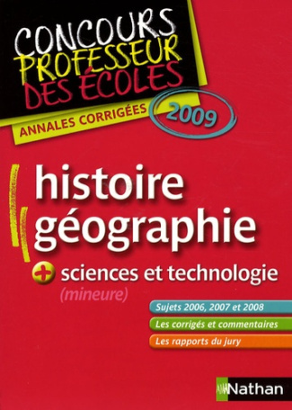 Histoire et géographie Sciences et technologie (mineure). Annales corrigées, Edition 2009
