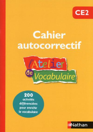 L'atelier de vocabulaire CE2. Cahier autocorrectif