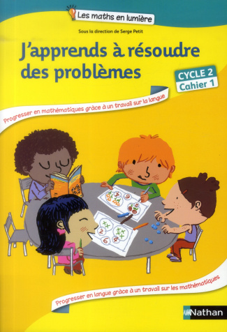 J'apprends à résoudre des problèmes Cycle 2. Cahier 1